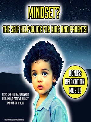 cover image of Mindset? the Self Help Guide For Kids and Parents!
